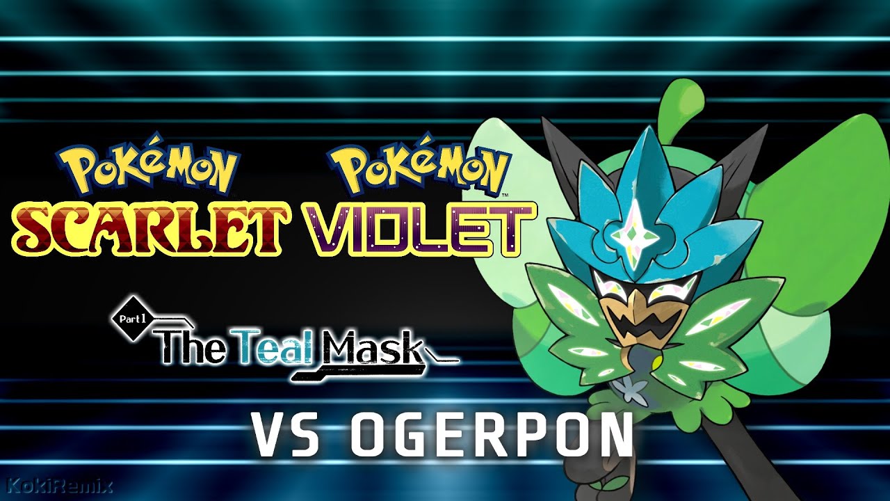 Pokémon Scarlet & Violet Ogerpon Battle Remix